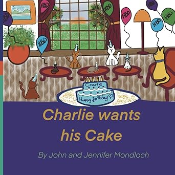 Charlie Wants His Cake